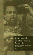 Jazz Research and Performance Materials: A Select Annotated Bibliography, Second Edition