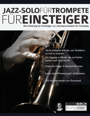 Jazz-Solo fu r Trompete fu r Einsteiger - Birch, Buster, and Alexander, Joseph (Editor), and Pettingale, Tim (Editor)