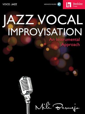 Jazz Vocal Improvisation: An Instrumental Approach - Bermejo, Mili