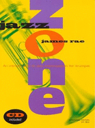 Jazz Zone: An Introduction to Jazz Improvisation for Trumpet