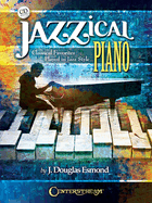 Jazzical Piano: Classical Favorites Played In Jazz Style (Book/CD)