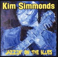 Jazzin' on the Blues - Kim Simmonds