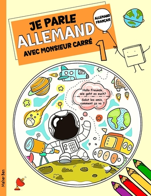 Je parle Allemand avec monsieur Carr? 1: L'allemand pour les enfants de 3 ? 8 ans (?dition bilingue) - Ben, Maher