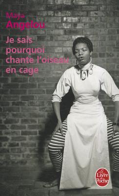 Je Sais Pourquoi Chante L'Oiseau En Cage - Angelou, Maya