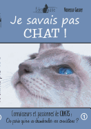 Je savais pas chat: On parie qu'on va chambouler vos convictions