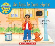 Je Suis Fier de Moi: Je Fais Le Bon Choix