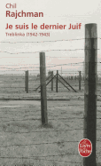 Je Suis le Dernier Juif: Treblinka (1942-1943)