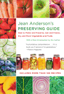 Jean Anderson's Preserving Guide: How to Pickle and Preserve, Can and Freeze, Dry and Store Vegetables and Fruits /]Cwith a New Introduction by the Author; Drawings by Lauren Jarrett