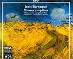 Jean Barraque: Oeuvres complètes