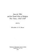 Jean Du Tillet and the French Wars of Religion: Five Tracts, 1562-1569: Volume 108