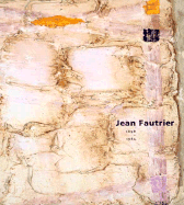 Jean Fautrier: 1898-1964