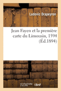 Jean Fayen et la premire carte du Limousin, 1594