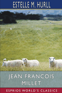 Jean Francois Millet (Esprios Classics): Illustrated