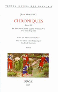 Jean Froissart: Chroniques. Livre III: Le Manuscrit Saint-Vincent de Besancon. Bibliotheque Municipale MS No. 865