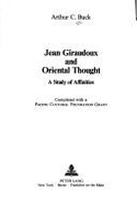 Jean Giraudoux and Oriental Thought: A Study of Affinities