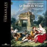 Jean-Jacques Rousseau: Le Devin du Village [includes DVD] - Caroline Mutel (vocals); Cyrille Dubois (vocals); Frederic Caton (vocals); Les Nouveaux Caractres (choir, chorus);...