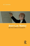 Jean-Luc Nancy and the Future of Philosophy