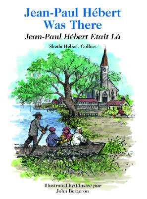 Jean-Paul Hebert Was There/Jean-Paul Hebert Etait La - H?bert-Collins, Sheila