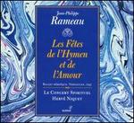 Jean-Philippe Rameau: Les Ftes de l'Hymen et de l'Amour - Alain Buet (baritone); Blandine Staskiewicz (bas dessus); Carolyn Sampson (dessus); Chantal Santon Jeffery (dessus);...