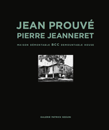 Jean Prouv & Pierre Jeanneret: Bcc Demountable House