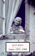Jean Rhys: Letters 1931-1966 - Rhys, Jean, and Melly, Diana (Editor), and Wyndham, Francis (Introduction by)