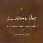 Jean Sebastian Bach: A Violoncello senza basso, Chapter 2
