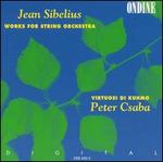 Jean Sibelius: Works for String Orchestra