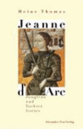 Jeanne d'Arc : Jungfrau und Tochter Gottes