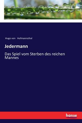 Jedermann: Das Spiel Vom Sterben Des Reichen Mannes - Hofmannsthal, Hugo Von