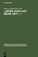 "Jedes Ding Hat Seine Zeit ..."