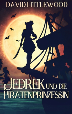 Jedrek Und Die Piratenprinzessin - Littlewood, David