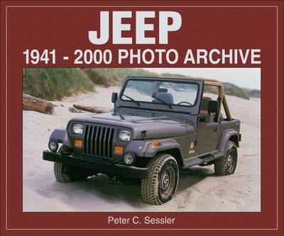 Jeep 1941-2000: Photo Archive - Sessler, Peter