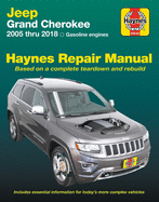 Jeep Grand Cherokee from 2005-2018 Haynes Repair Manual: (does Not Include Information Specific to Diesel Engine Models or 6.2l Supercharged Models)