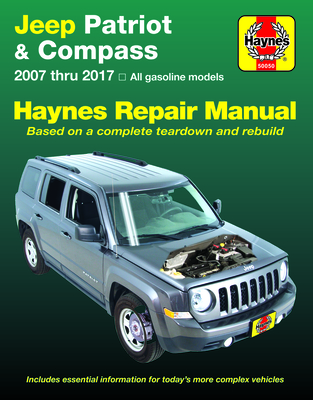 Jeep Patriot & Compass, '07-'17: Does Not Include Information Specific to Diesel Models - Haynes Publishing