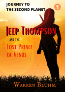 Jeep Thompson & The Lost Prince of Venus: Episode 1: Journey to the Second Planet