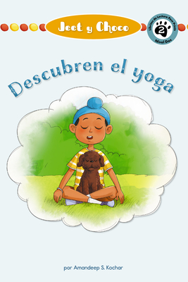 Jeet Y Choco: Descubren El Yoga - Kochar, Amandeep, and Rod?, Candy (Translated by)