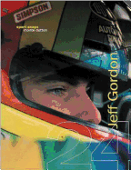 Jeff Gordon Biography: Jeff Gordon: The Racer