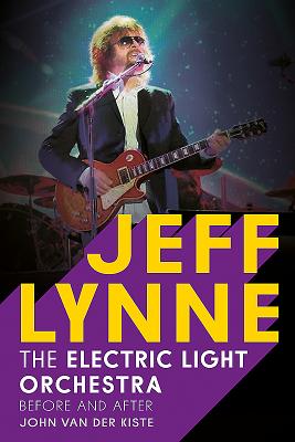 Jeff Lynne: Electric Light Orchestra - Before and After - Van Der Kiste, John