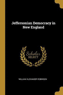 Jeffersonian Democracy in New England