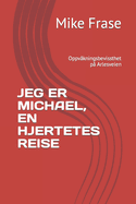 Jeg Er Michael, En Hjertetes Reise: Oppvkningsbevissthet p Arlesveien