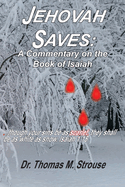 Jehovah Saves: A Commentary on the Book of Isaiah