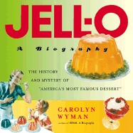 Jell-O: A Biography