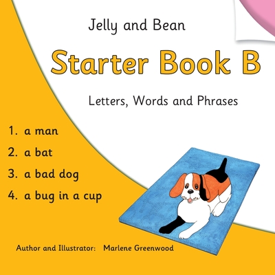 Jelly and Bean Starter Book B: Letters, Words and Phrases - Greenwood, Marlene