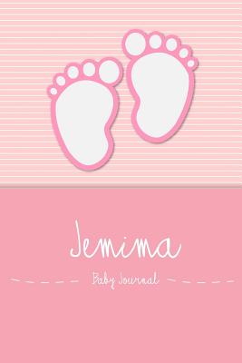 Jemima - Baby Journal: Personalized Baby Book for Jemima, Perfect Journal for Parents and Child - Baby Book, En Lettres