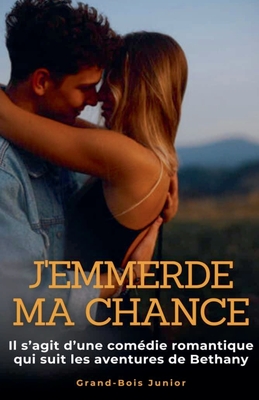 J'emmerde ma Chance - Junior, Grand-Bois