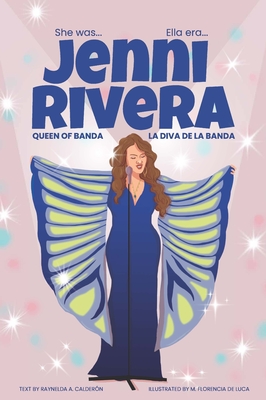 Jenni Rivera: La diva de la banda/Queen of Banda - Calderon, Raynelda a, and de Luca, Maria Florencia (Illustrator)