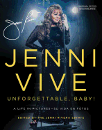 Jenni Vive: Unforgettable Baby! (Bilingual Edition): A Life in Pictures--Su Vida En Fotos