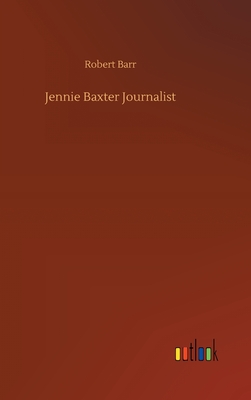 Jennie Baxter Journalist - Barr, Robert