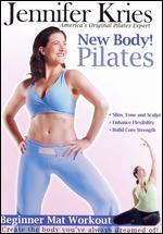 Jennifer Kries: New Body! Pilates - Beginner Mat Workout