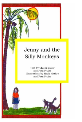 Jenny And The Silly Monkeys - And Paul Pruitt, Illustrations Mark M, and Baker, Chuck